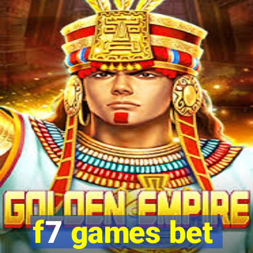 f7 games bet